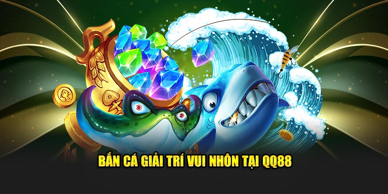 QQ88 🎖️ Trang Chủ QQ88 Noble Nhà Cái QQ88.com Uy Tín T5/2025 16 Bắn cá giải trí vui nhôn tại QQ88