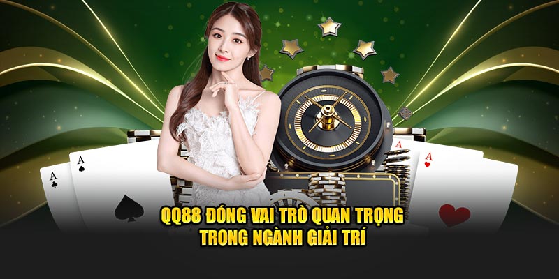 QQ88 🎖️ Trang Chủ QQ88 Noble Nhà Cái QQ88.com Uy Tín T5/2025 14 QQ88 đóng vai trò quan trọng trong ngành giải trí