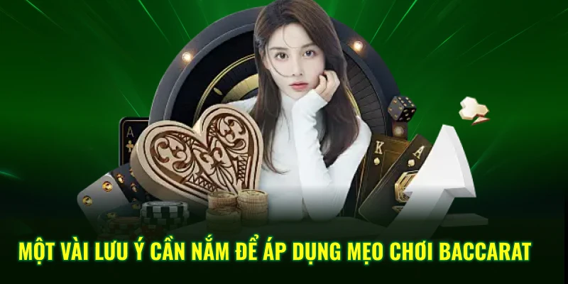 Mẹo Chơi Baccarat QQ88 – Chiến Thuật Dự Đoán Bài Bao Chuẩn 5 Một vài lưu ý cần nắm để áp dụng mẹo chơi baccarat